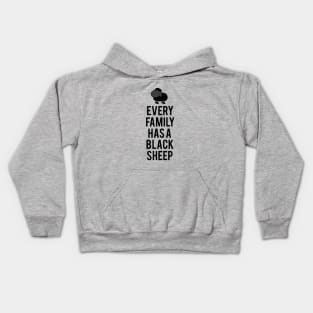 Every family has a black sheep Kids Hoodie